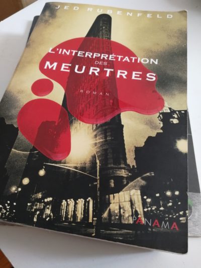 “L’interprétation des meurtres” de Jed Rubenfeld